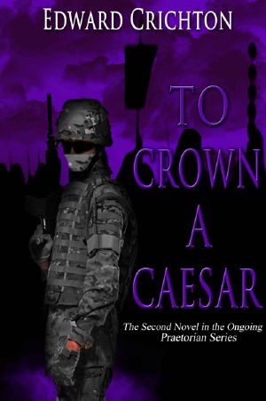 [Praetorian Series 02] • To Crown a Caesar